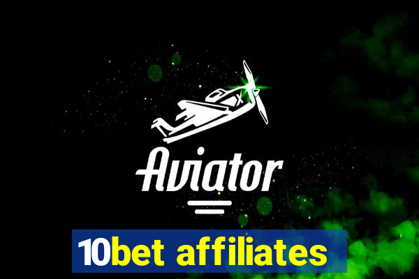 10bet affiliates